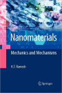 Nanomaterials: Mechanics and Mechanisms / Edition 1