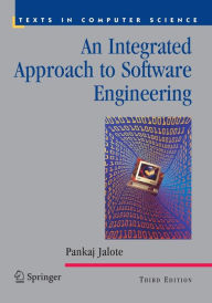 Title: An Integrated Approach to Software Engineering / Edition 3, Author: Pankaj Jalote