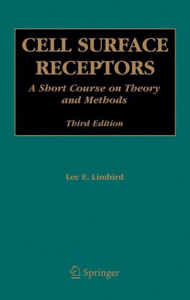 Cell Surface Receptors: A Short Course on Theory and Methods / Edition 3