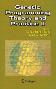 Title: Genetic Programming Theory and Practice II / Edition 1, Author: Una-May O'Reilly
