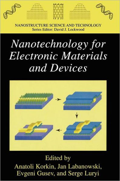 Nanotechnology for Electronic Materials and Devices / Edition 1