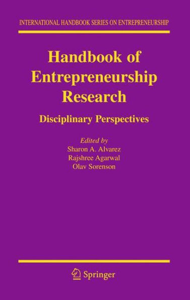 Handbook of Entrepreneurship Research: Disciplinary Perspectives