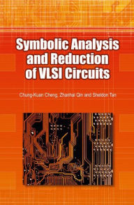 Title: Symbolic Analysis and Reduction of VLSI Circuits / Edition 1, Author: Zhanhai Qin