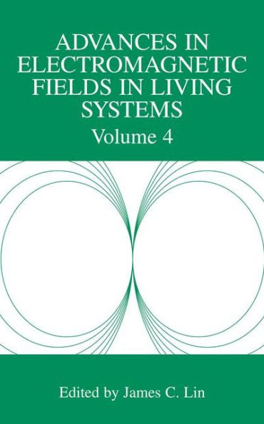 Advances in Electromagnetic Fields in Living Systems: Volume 4