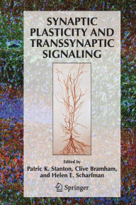 Title: Synaptic Plasticity and Transsynaptic Signaling / Edition 1, Author: Patric K. Stanton