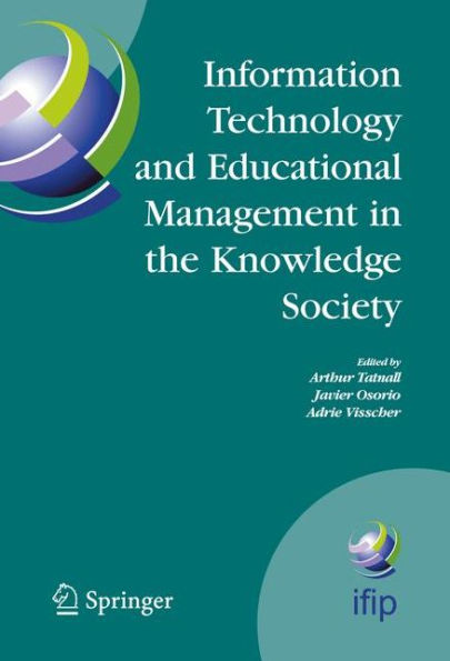 Information Technology and Educational Management in the Knowledge Society: IFIP TC3 WG3.7, 6th International Working Conference on Information Technology in Educational Management (ITEM) July 11-15, 2004, Las Palmas de Gran Canaria, Spain