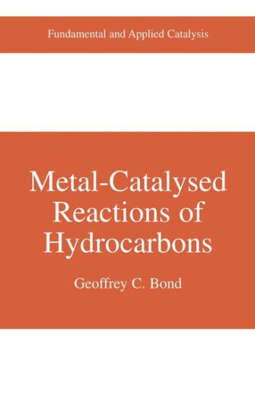 Metal-Catalysed Reactions of Hydrocarbons / Edition 1