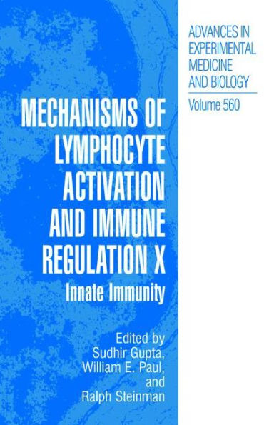 Mechanisms of Lymphocyte Activation and Immune Regulation X: Innate Immunity / Edition 1