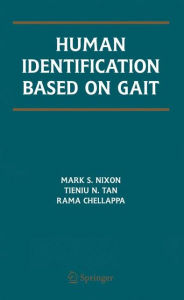 Title: Human Identification Based on Gait / Edition 1, Author: Mark S. Nixon
