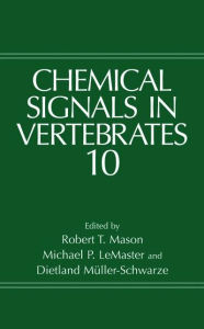 Title: Chemical Signals in Vertebrates 10, Author: R.T. Mason