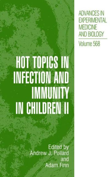 Hot Topics in Infection and Immunity in Children II / Edition 1