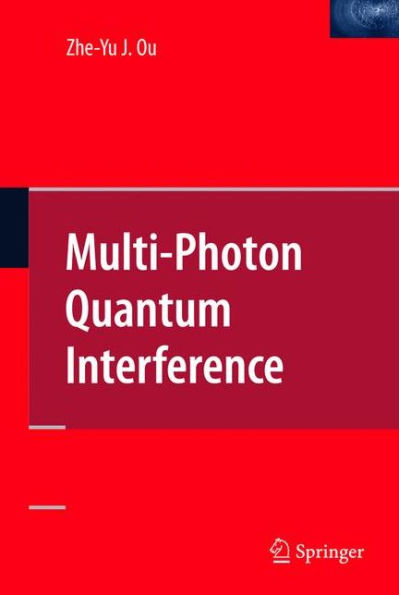 Multi-Photon Quantum Interference / Edition 1