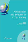 Perspectives and Policies on ICT in Society: An IFIP TC9 (Computers and Society) Handbook / Edition 1