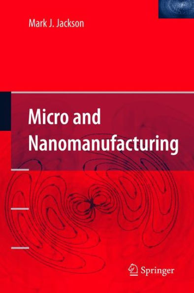 Micro and Nanomanufacturing