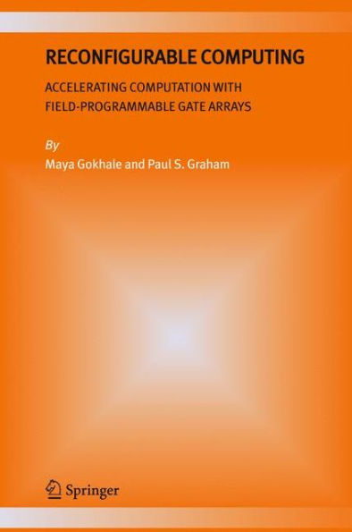Reconfigurable Computing: Accelerating Computation with Field-Programmable Gate Arrays