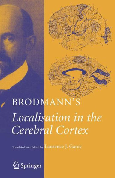 Brodmann's: Localisation in the Cerebral Cortex / Edition 1
