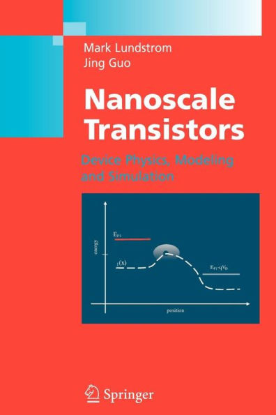 Nanoscale Transistors: Device Physics, Modeling and Simulation / Edition 1