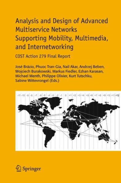 Analysis and Design of Advanced Multiservice Networks Supporting Mobility, Multimedia, and Internetworking: COST Action 279 Final Report / Edition 1