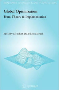 Title: Global Optimization: From Theory to Implementation / Edition 1, Author: Leo Liberti