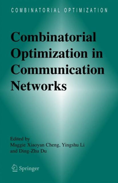 Combinatorial Optimization Communication Networks