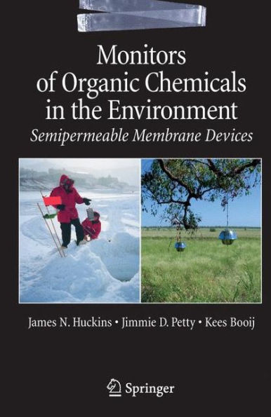 Monitors of Organic Chemicals in the Environment: Semipermeable Membrane Devices / Edition 1