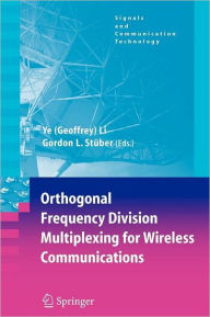 Title: Orthogonal Frequency Division Multiplexing for Wireless Communications, Author: Ye Geoffrey Li