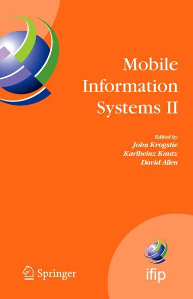 Mobile Information Systems II: IFIP Working Conference on Mobile Information Systems, MOBIS 2005, Leeds, UK, December 6-7, 2005