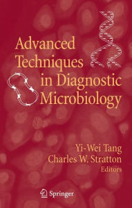 Title: Advanced Techniques in Diagnostic Microbiology / Edition 1, Author: Yi-Wei Tang