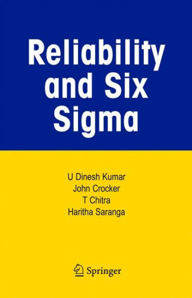 Reliability and Six Sigma / Edition 1