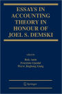 Essays in Accounting Theory in Honour of Joel S. Demski / Edition 1