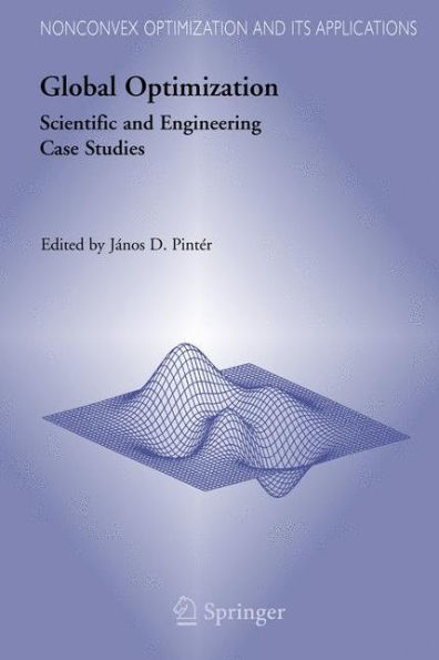 Global Optimization: Scientific and Engineering Case Studies / Edition 1