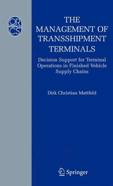 The Management of Transshipment Terminals: Decision Support for Terminal Operations in Finished Vehicle Supply Chains