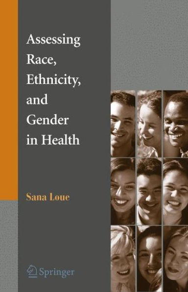 Assessing Race, Ethnicity and Gender in Health / Edition 1