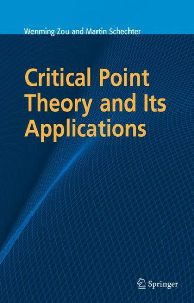 Critical Point Theory and Its Applications / Edition 1