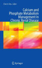 Calcium and Phosphate Metabolism Management in Chronic Renal Disease / Edition 1