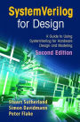 SystemVerilog for Design Second Edition: A Guide to Using SystemVerilog for Hardware Design and Modeling / Edition 2
