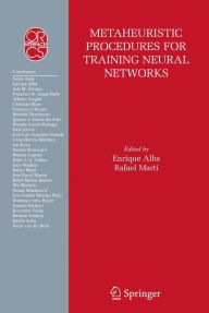 Title: Metaheuristic Procedures for Training Neural Networks, Author: Enrique Alba