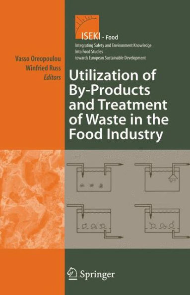 Utilization of By-Products and Treatment of Waste in the Food Industry / Edition 1