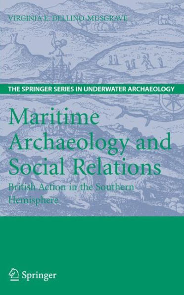 Maritime Archaeology and Social Relations: British Action the Southern Hemisphere