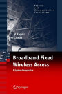 Broadband Fixed Wireless Access: A System Perspective