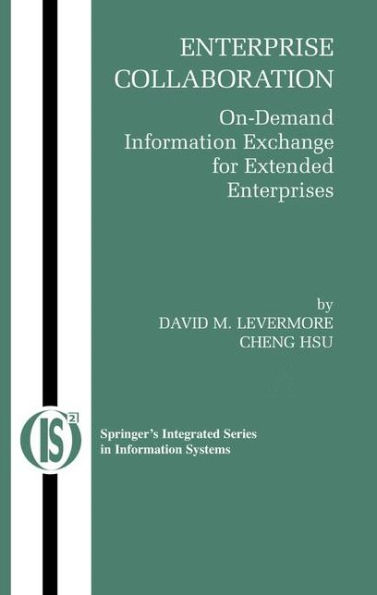 Enterprise Collaboration: On-Demand Information Exchange for Extended Enterprises