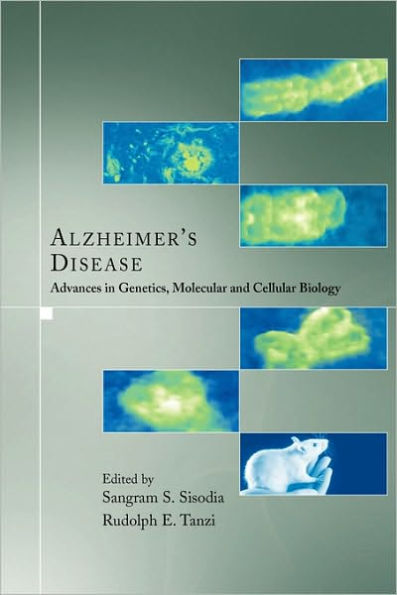 Alzheimer's Disease: Advances in Genetics, Molecular and Cellular Biology / Edition 1