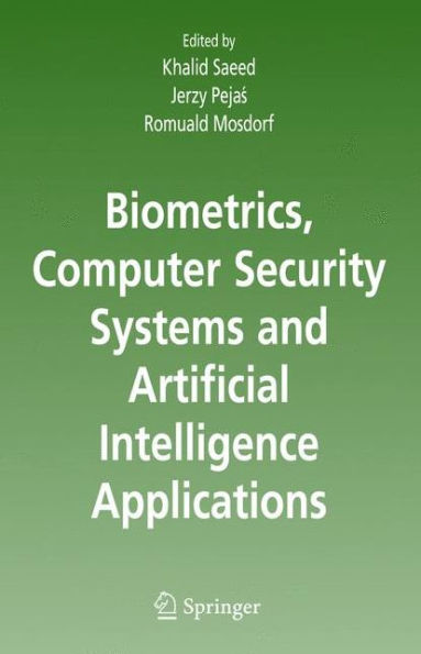 Biometrics, Computer Security Systems and Artificial Intelligence Applications / Edition 1