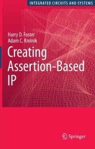 Title: Creating Assertion-Based IP, Author: Harry D. Foster