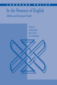 Title: In the Presence of English: Media and European Youth, Author: Margie Berns