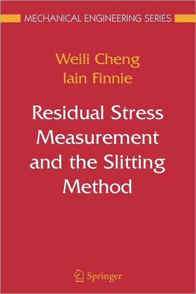 Residual Stress Measurement and the Slitting Method / Edition 1