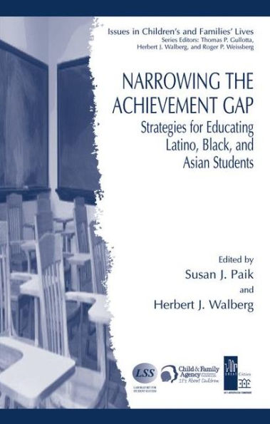 Narrowing the Achievement Gap: Strategies for Educating Latino, Black, and Asian Students / Edition 1