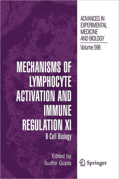 Mechanisms of Lymphocyte Activation and Immune Regulation XI: B Cell Biology / Edition 1