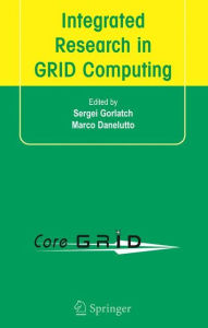 Title: Integrated Research in GRID Computing: CoreGRID Integration Workshop 2005 (Selected Papers) November 28-30, Pisa, Italy / Edition 1, Author: Sergei Gorlatch