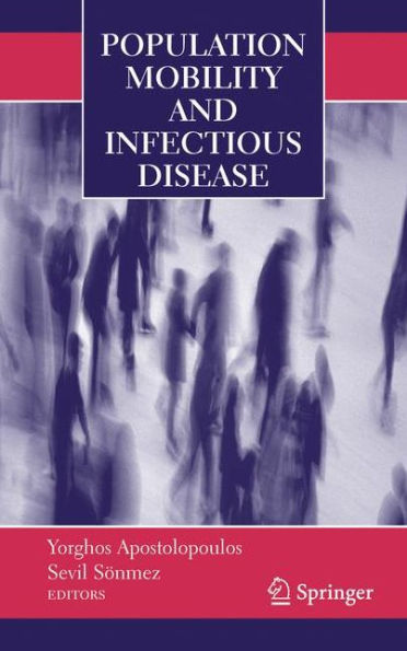 Population Mobility and Infectious Disease / Edition 1